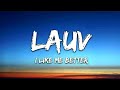Lauv - I Like Me Better (Lyrics)