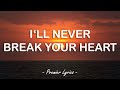 I Ll Never Break Your Heart Backstreet Boys Lyrics