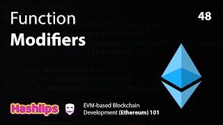 Function Modifiers - EVM based Blockchain Development (Ethereum) 101 part 48