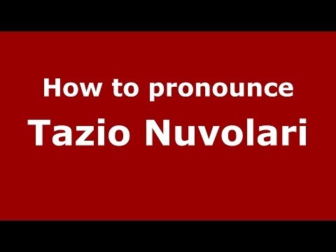 How to pronounce Tazio Nuvolari (Italian/Italy) - PronounceNames.com