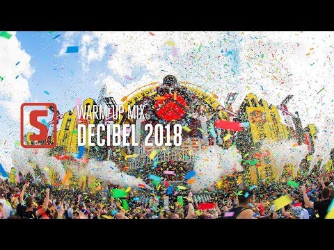 Decibel Outdoor 2018 Warm-up Mix By Scantraxx