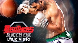 Brothers Anthem Lyric Video - Brothers | Akshay Kumar | Sidharth Malhotra