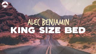 Alec Benjamin - King Size Bed | Lyrics