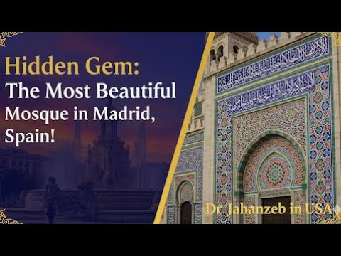 Hidden Gem: The Most Beautiful Mosque in Madrid, Spain! | Dr Jahanzeb in USA