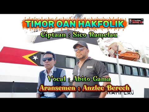 Timor Oan Hakfolik Vocal Abito Gama Cipta: Sico Ramelau 