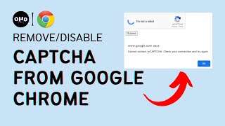 How To Remove Disable/Captcha From Google Chrome (2023)