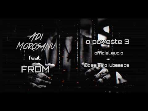 Adi Morosanu feat. FRDM - O poveste 3 (official audio)