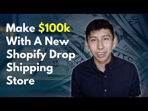 Easy Way To $100K With A New Shopify Drop Shipping Store In 30 Days
