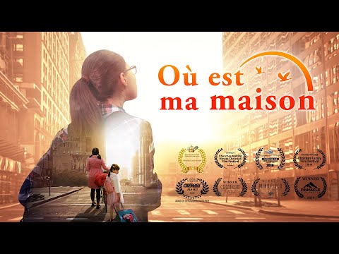 Film chrétien complet en français « Où est ma maison » Vraie histoire touchante