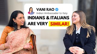"Italians Are the Indians of Europe" | Insights from the Ambassador in Rome