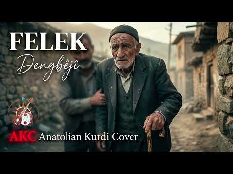 FELEK – Kürtçe Dengbêj - By Kazo | AKC – Anatolian Kurdi Cover
