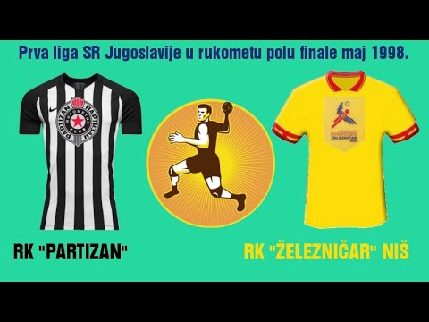 HANDBALL1998 PRVENSTVO JUGOSLAVIJE POLU FINALE RUKOMETNI KLUB PARTIZAN RUKOMETNI KLUB ZELEZNIČAR NIŠ