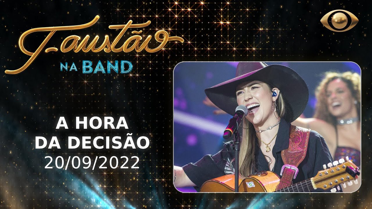 FAUSTÃO NA BAND - A HORA DA DECISÃO - 20/09/2022 - PROGRAMA COMPLETO