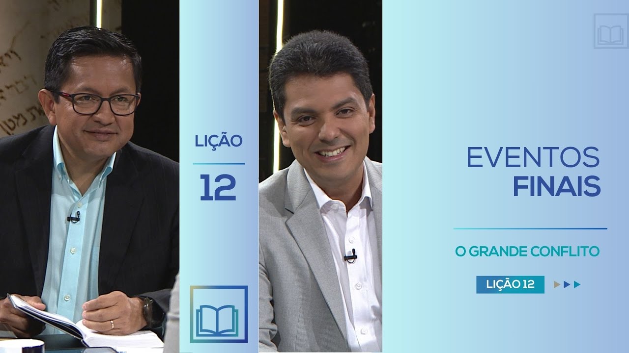 Lição 12 - Eventos Finais  ( O Grande Conflito )