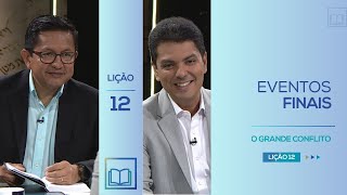 Lição 12 - Eventos Finais  ( O Grande Conflito )