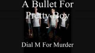 A Bullet For Pretty Boy - Dial M For Murder