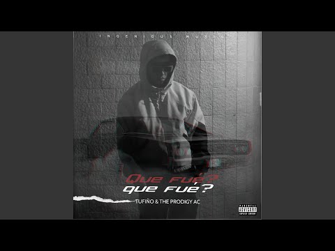 Que fué (feat. Tufiño)
