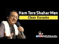 Ham Tere Shahar Men Karaoke | Ghulam Ali | Ghazal Karaoke | BhaiKaraoke