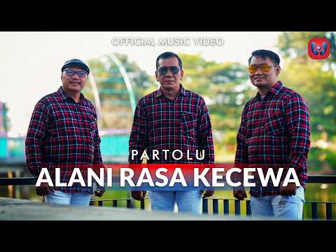 Partolu - Alani Rasa Kecewa (Official Music Video)