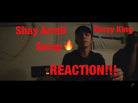 Shay Arrell -Gwap Ft Barzy King (Reaction!!!)