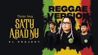 Download lagu KL PROJECT THEME SONG 1 ABAD NU REGGAE VERSION... mp3