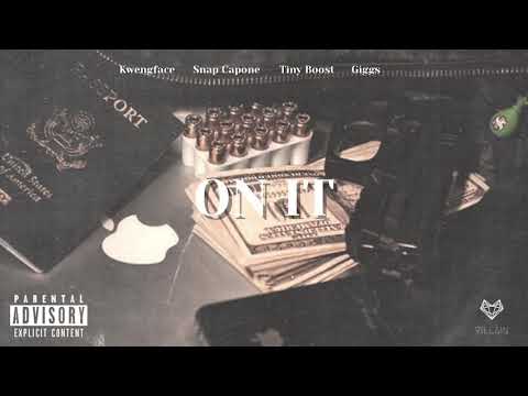 Kwengface feat. Snap Capone, Tiny Boost & Giggs - On It (Remix)