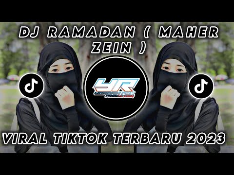 DJ RAMADAN ( MAHER ZEIN ) | VIRAL TIKTOK TERBARU 2023 ( Yordan Remix Scr )