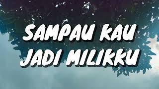 Download lagu Judika - Sampai Kau Jadi Milikku (Lirik) mp3