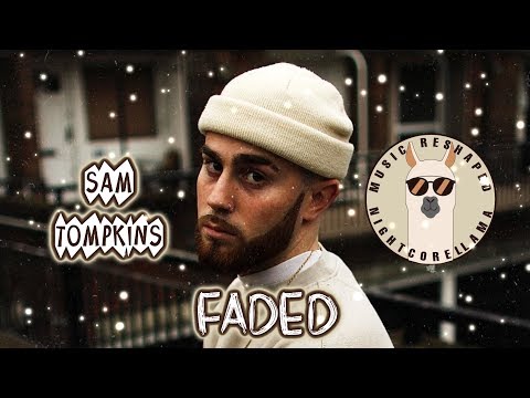Sam Tompkins ft. Jaykae - Faded (Lyrics) | Official Nightcore LLama Reshape
