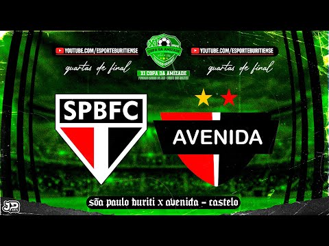 QUARTAS DE FINAL: SÃO PAULO BURITI vs AVENIDA - CASTELO - 11ª COPA DA AMIZADE