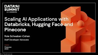 Scaling AI Applications with Databricks, HuggingFace and Pinecone