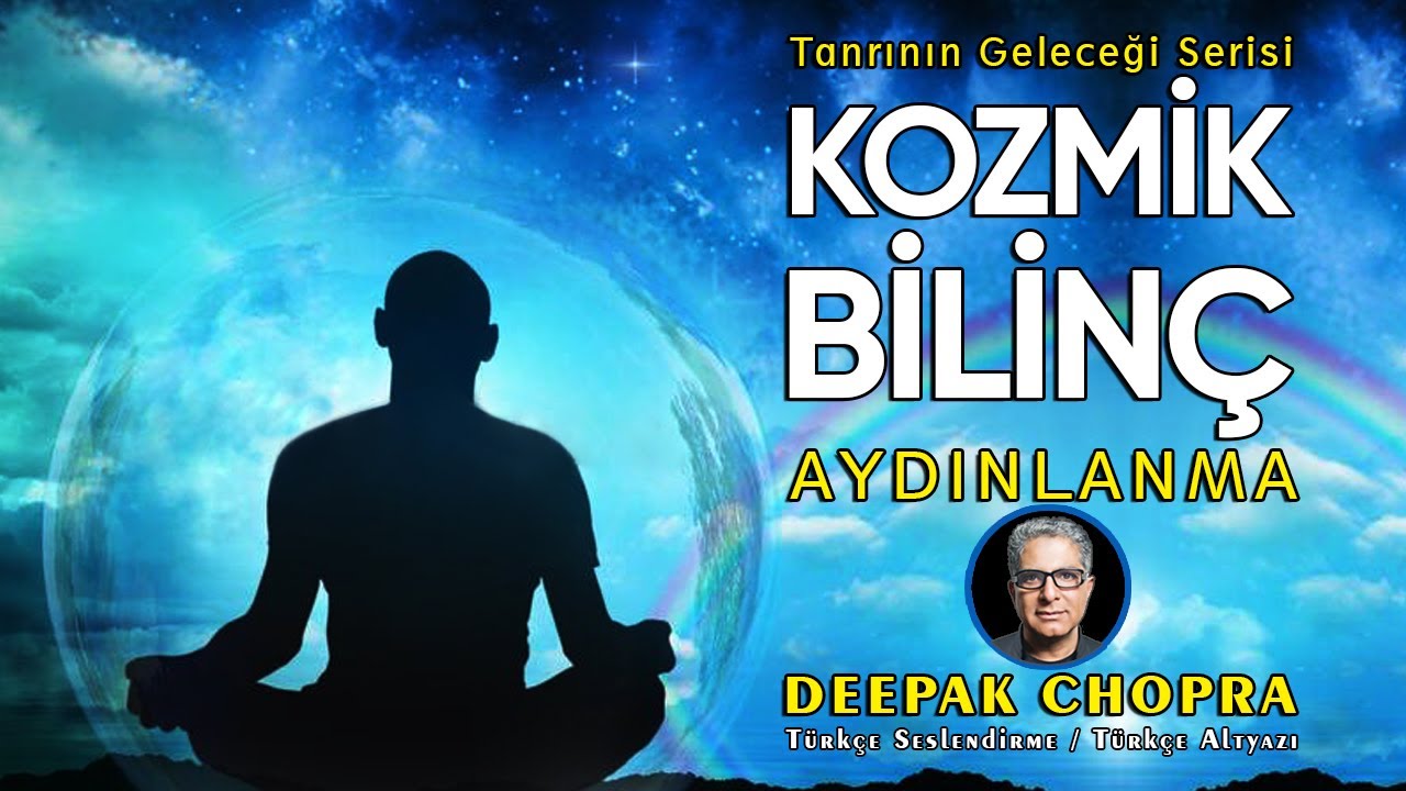 OLMUŞ OLAN - OLMAKTA OLAN - OLACAK OLAN HER ŞEY - Kozmik Bilinç / Deepak Chopra Türkçe Seslendirme