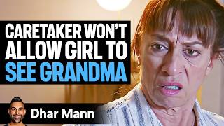 EVIL CARETAKER Abuses GRANDMA, What Happens Is Shocking | Dhar Mann