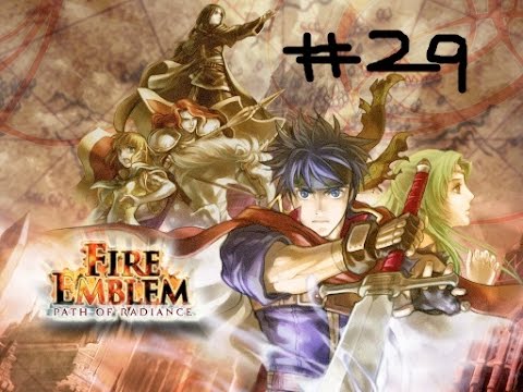 Fire Emblem Path of Radiance Normal Walkthrough Pt. 29: Just a bit more...