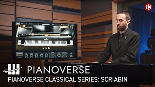 Video thumbnail for Pianoverse Classical Series: Scriabin - Pianoverse NY Grand S274 piano virtual instrument by ikmultimedia