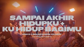 Download lagu Sampai Akhir Hidupku   Ku Hidup Bagi-Mu | UNDVD x Bekasi Gospel Project | Live From UNDVD NIGHTS mp3