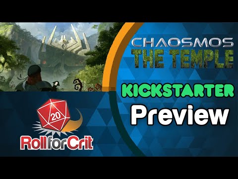 Chaosmos: The Temple Kickstarter Preview | Roll For Crit