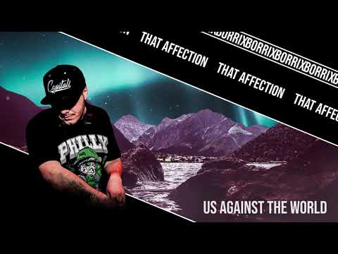 Borrix - Us Against The World (1/8 Part of Album ''That Affection'')