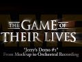 THE GAME OF THEIR LIVES (Goldsmith) - "Jerry's Demo #1" from mock-up to orchestral recording