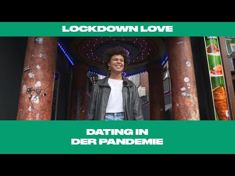 Lockdown Love – Dating in der Pandemie