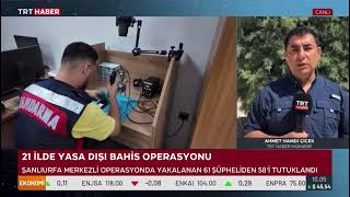 TRT Haber - Yasadışı Bahis Şebekesine Operasyon // Ahmet Hamdi ÇİÇEK