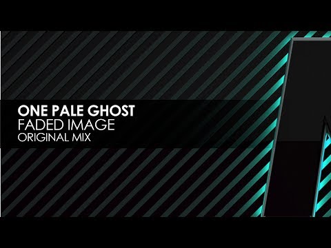 One Pale Ghost - Faded Image