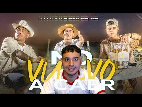 REACCION - LA T Y LA M Ft. HOMER EL MERO MERO - No Vuelvo a Caer (Video Oficial)