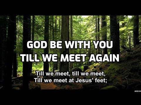 God Be with You Till We Meet Again - Lyrics - Old Hymns of Faith - Acapella