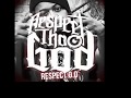 How Does It Feel!?! - Respect (Tha God) ft. Gonzo
