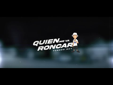 QUIEN ME VA RONCAR (Turreo RKT) Lautaro Dj.