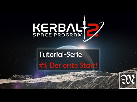 Deutsches Kerbal Space Program 2 (KSP2) Tutorial #1