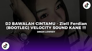 Download lagu DJ BAWALAH CINTAMU - Ziell Ferdian (BOOTLEG) VELOCITY SOUND KANE !!! mp3