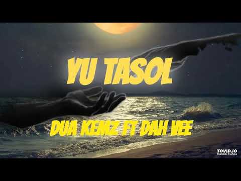 YU TASOL (2024) -Dua Kemz x Dah Vee (Oneness Production & Prod by Dah Vee)