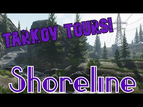 Tarkov Tours! Shoreline! Routes, Loot, etc. !